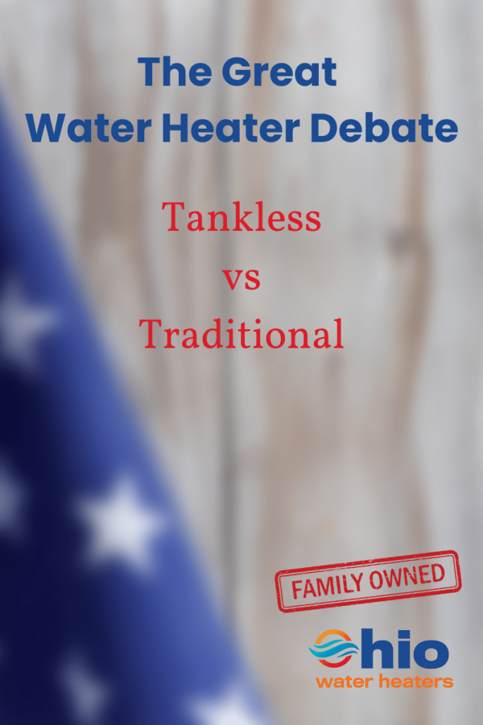 water heater, tank water heater, election season 2024. water heater debate, tankless water heater, central ohio
